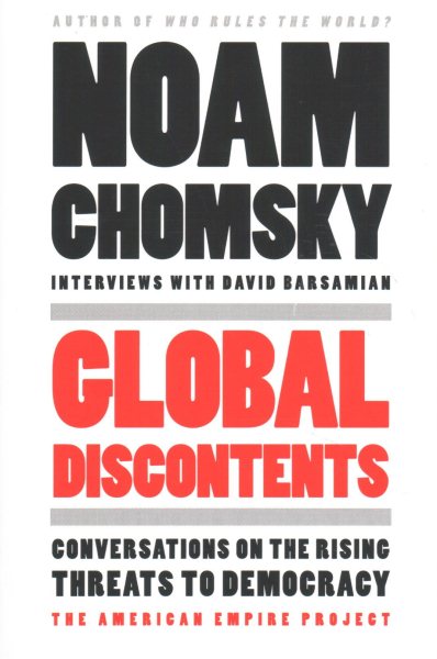 Global Discontents: Conversations on the Rising Threats to Democracy (The American Empire Project) cover