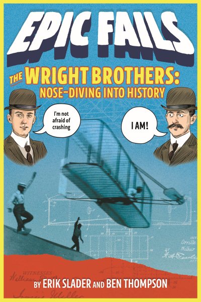 The Wright Brothers: Nose-Diving into History (Epic Fails #1) cover