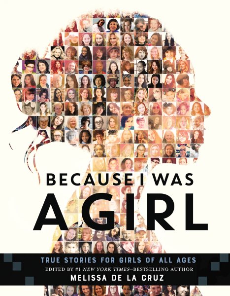 Because I Was a Girl: True Stories for Girls of All Ages cover