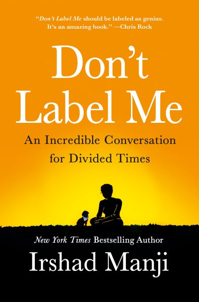 Don't Label Me: An Incredible Conversation for Divided Times cover