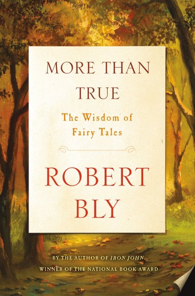 More Than True: The Wisdom of Fairy Tales cover