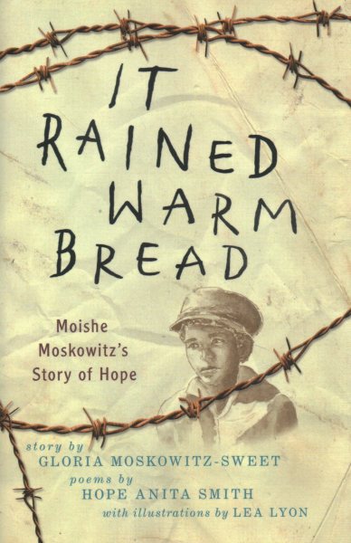 It Rained Warm Bread: Moishe Moskowitz's Story of Hope cover