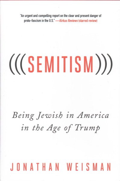 (((Semitism))): Being Jewish in America in the Age of Trump cover
