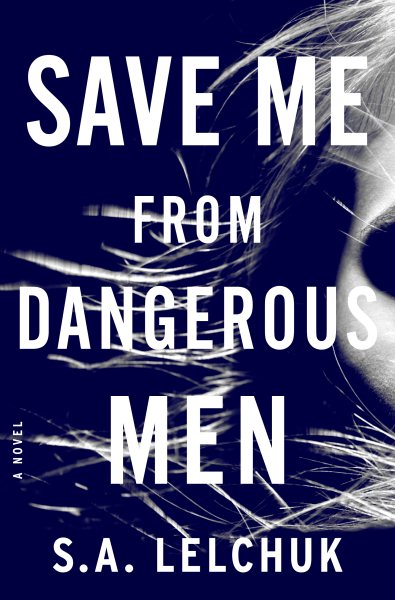 Save Me from Dangerous Men: A Novel (Nikki Griffin, 1) cover