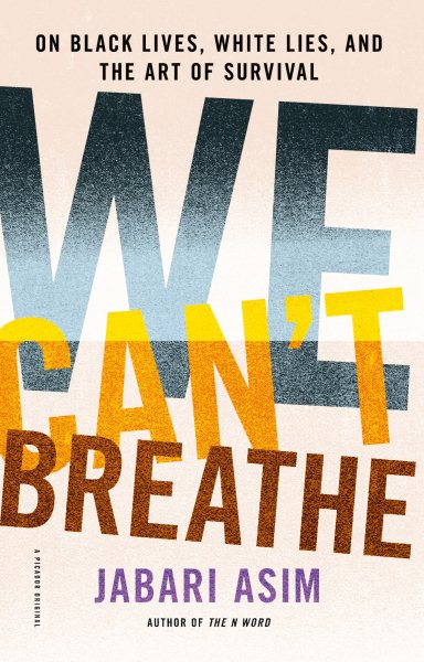 We Can't Breathe: On Black Lives, White Lies, and the Art of Survival cover