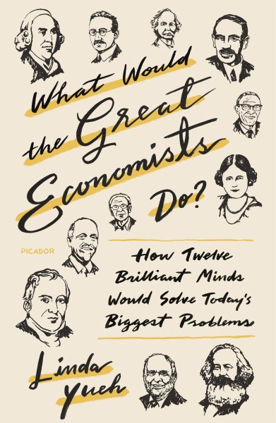 What Would the Great Economists Do?: How Twelve Brilliant Minds Would Solve Today's Biggest Problems cover