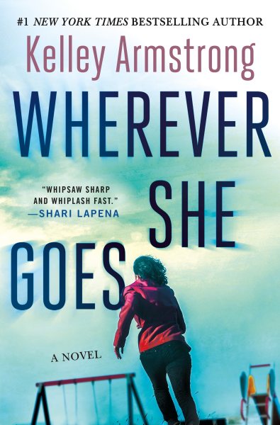 Wherever She Goes: A Novel cover