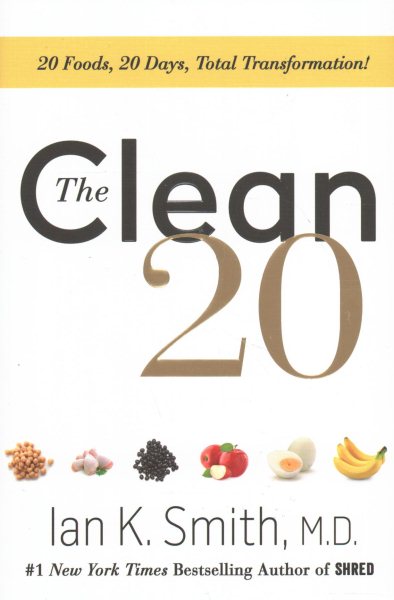 The Clean 20: 20 Foods, 20 Days, Total Transformation cover