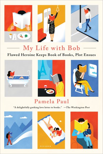 My Life with Bob: Flawed Heroine Keeps Book of Books, Plot Ensues cover