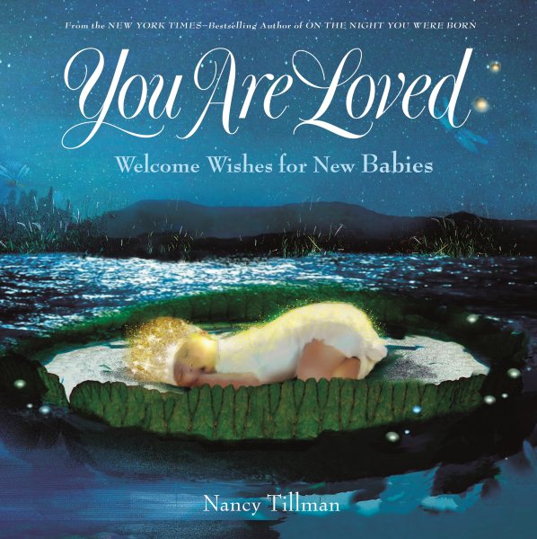 You Are Loved: Welcome Wishes for New Babies cover