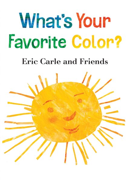 What's Your Favorite Color? (Eric Carle and Friends' What's Your Favorite, 2) cover