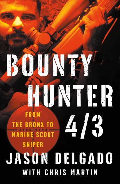 Bounty Hunter 4/3: From the Bronx to Marine Scout Sniper cover