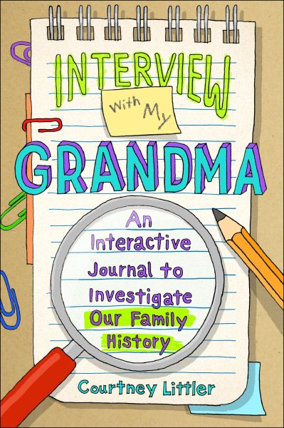 Interview with My Grandma: An Interactive Journal to Investigate Our Family History cover
