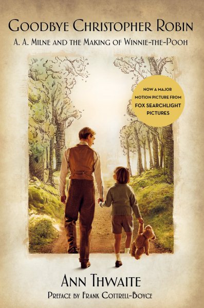 Goodbye Christopher Robin: A. A. Milne and the Making of Winnie-the-Pooh cover