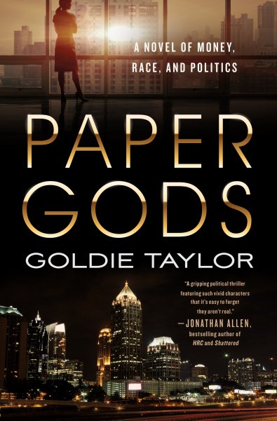 Paper Gods: A Novel of Money, Race, and Politics cover