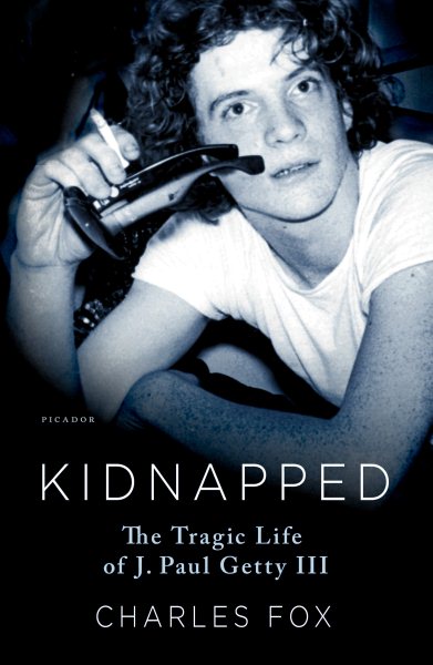 Kidnapped: The Tragic Life of J. Paul Getty III cover