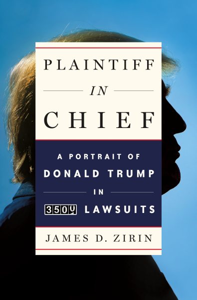 Plaintiff in Chief: A Portrait of Donald Trump in 3,500 Lawsuits cover