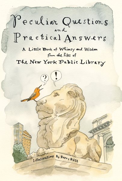 Peculiar Questions and Practical Answers: A Little Book of Whimsy and Wisdom from the Files of the New York Public Library cover