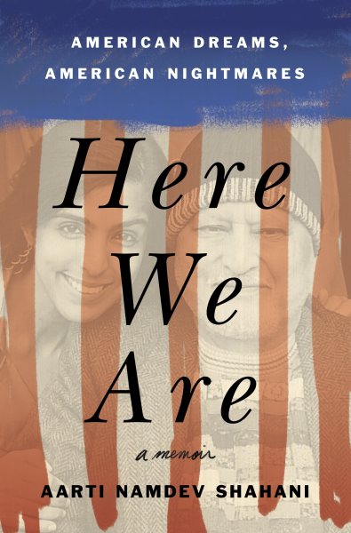 Here We Are: American Dreams, American Nightmares (A Memoir) cover