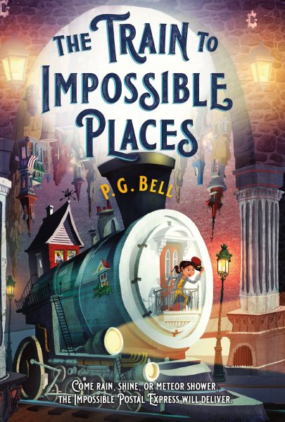 The Train to Impossible Places: A Cursed Delivery (Train To Impossible Places, 1) cover