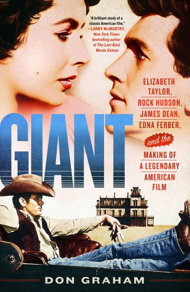 Giant: Elizabeth Taylor, Rock Hudson, James Dean, Edna Ferber, and the Making of a Legendary American Film cover