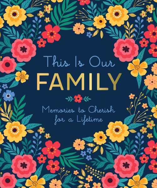 This Is Our Family: Memories to Cherish for a Lifetime cover