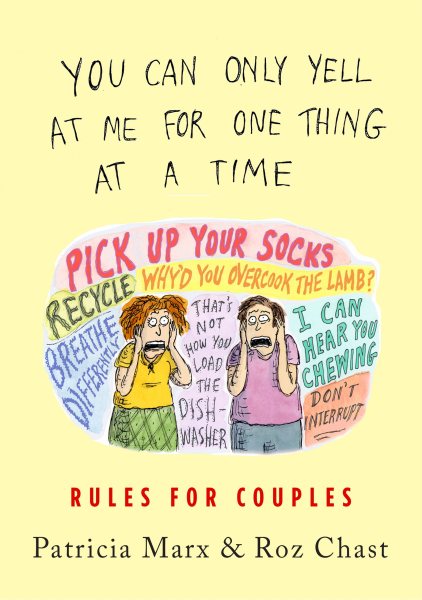 You Can Only Yell at Me for One Thing at a Time: Rules for Couples cover
