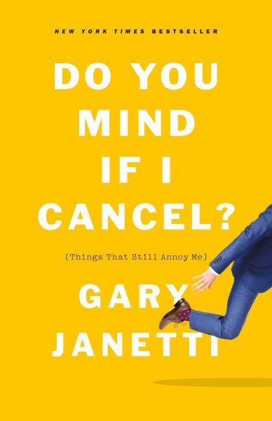 Do You Mind If I Cancel?: (Things That Still Annoy Me) cover