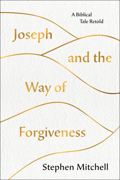 Joseph and the Way of Forgiveness: A Story About Letting Go cover
