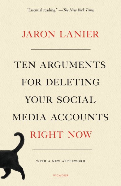 Ten Arguments for Deleting Your Social Media Accounts Right Now cover