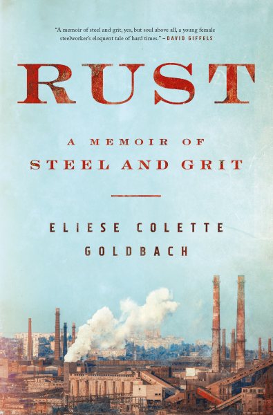Rust: A Memoir of Steel and Grit cover