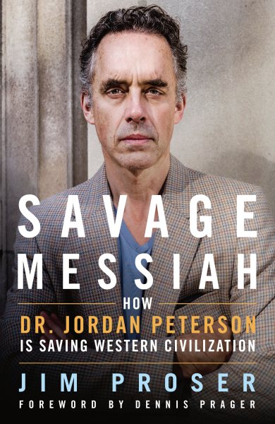 Savage Messiah: How Dr. Jordan Peterson Is Saving Western Civilization cover