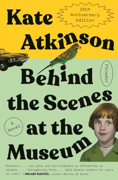 Behind the Scenes at the Museum (Twenty-Fifth Anniversary Edition): A Novel cover