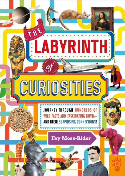 The Labyrinth of Curiosities: Journey Through Hundreds of Wild Facts and Fascinating Trivia--and Their Surprising Connections! (King of Scars Duology, 37) cover