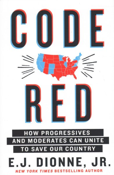 Code Red: How Progressives and Moderates Can Unite to Save Our Country cover