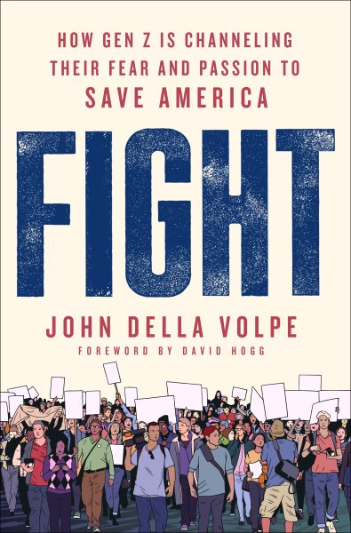 Fight: How Gen Z Is Channeling Their Fear and Passion to Save America cover
