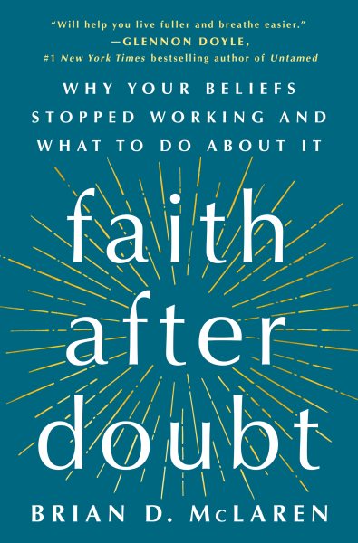 Faith After Doubt: Why Your Beliefs Stopped Working and What to Do About It cover