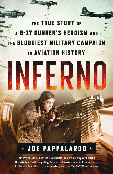Inferno: The True Story of a B-17 Gunner's Heroism and the Bloodi cover
