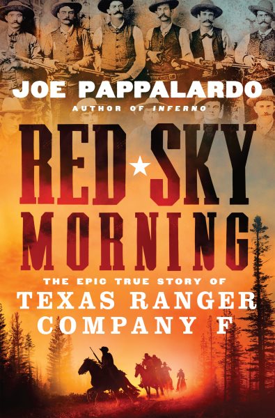 Red Sky Morning: The Epic True Story of Texas Ranger Company F cover