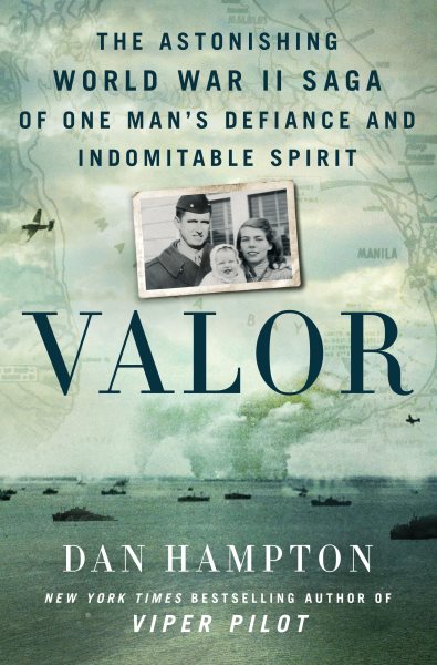 Valor: The Astonishing World War II Saga of One Man's Defiance and Indomitable Spirit cover