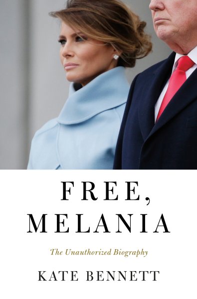 Free, Melania: The Unauthorized Biography cover