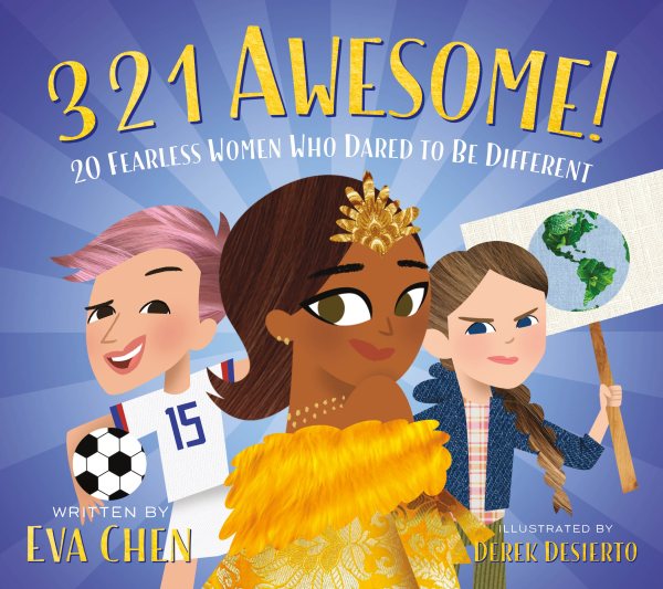 3 2 1 Awesome!: 20 Fearless Women Who Dared to Be Different cover