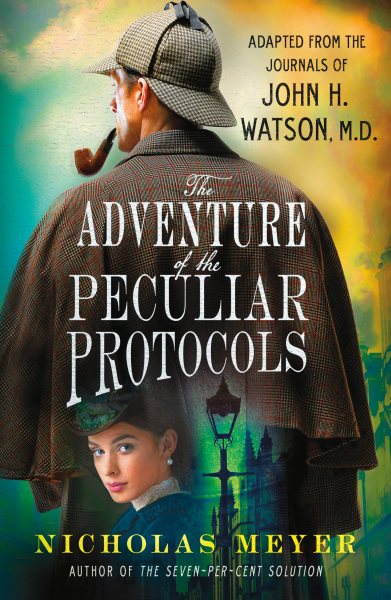 The Adventure of the Peculiar Protocols: Adapted from the Journals of John H. Watson, M.D. cover