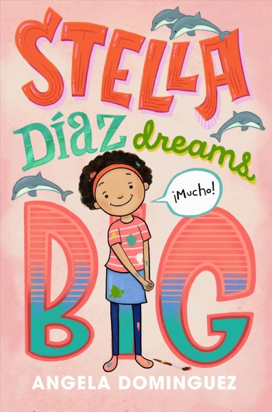 Stella Díaz Dreams Big (Stella Diaz, 3) cover
