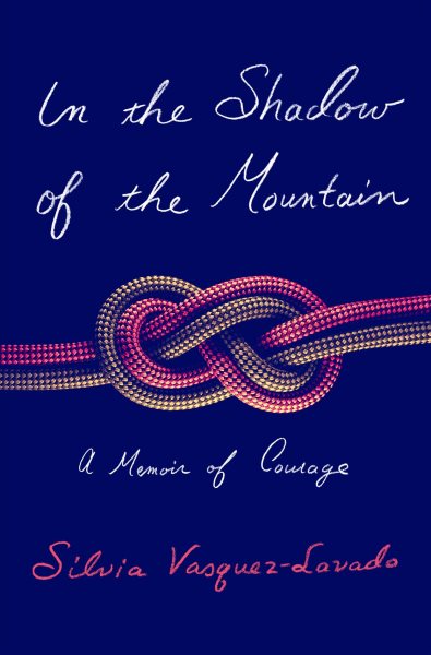 In the Shadow of the Mountain: A Memoir of Courage cover