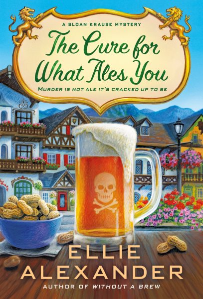 The Cure for What Ales You: A Sloan Krause Mystery (A Sloan Krause Mystery, 5) cover