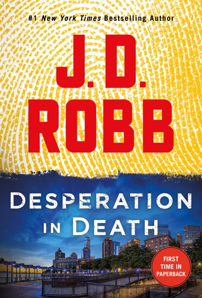 Desperation in Death: An Eve Dallas Novel (In Death, 55)