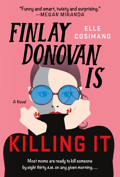 Finlay Donovan Is Killing It: A Novel (The Finlay Donovan Series, 1) cover