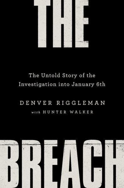The Breach: The Untold Story of the Investigation into January 6th cover