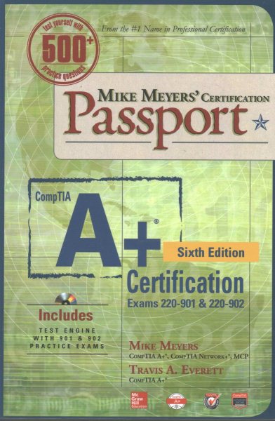 Mike Meyers' CompTIA A+ Certification Passport, Sixth Edition (Exams 220-901 & 220-902) (Mike Meyers' Certficiation Passport) cover